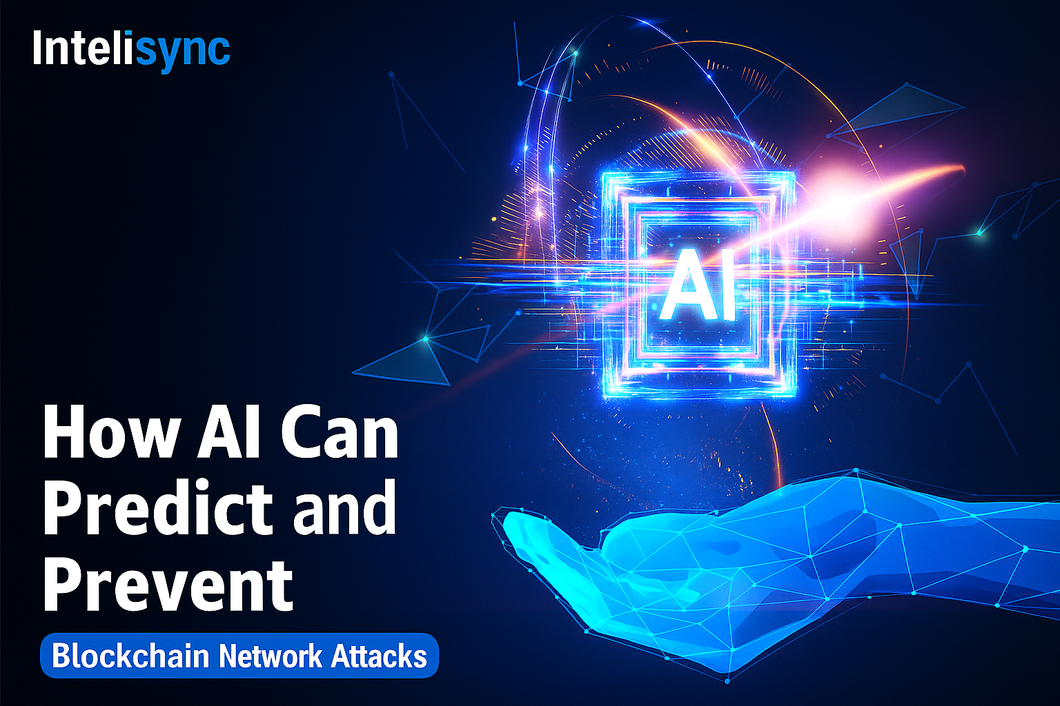 How AI Can Predict and Prevent Blockchain Network Attacks
