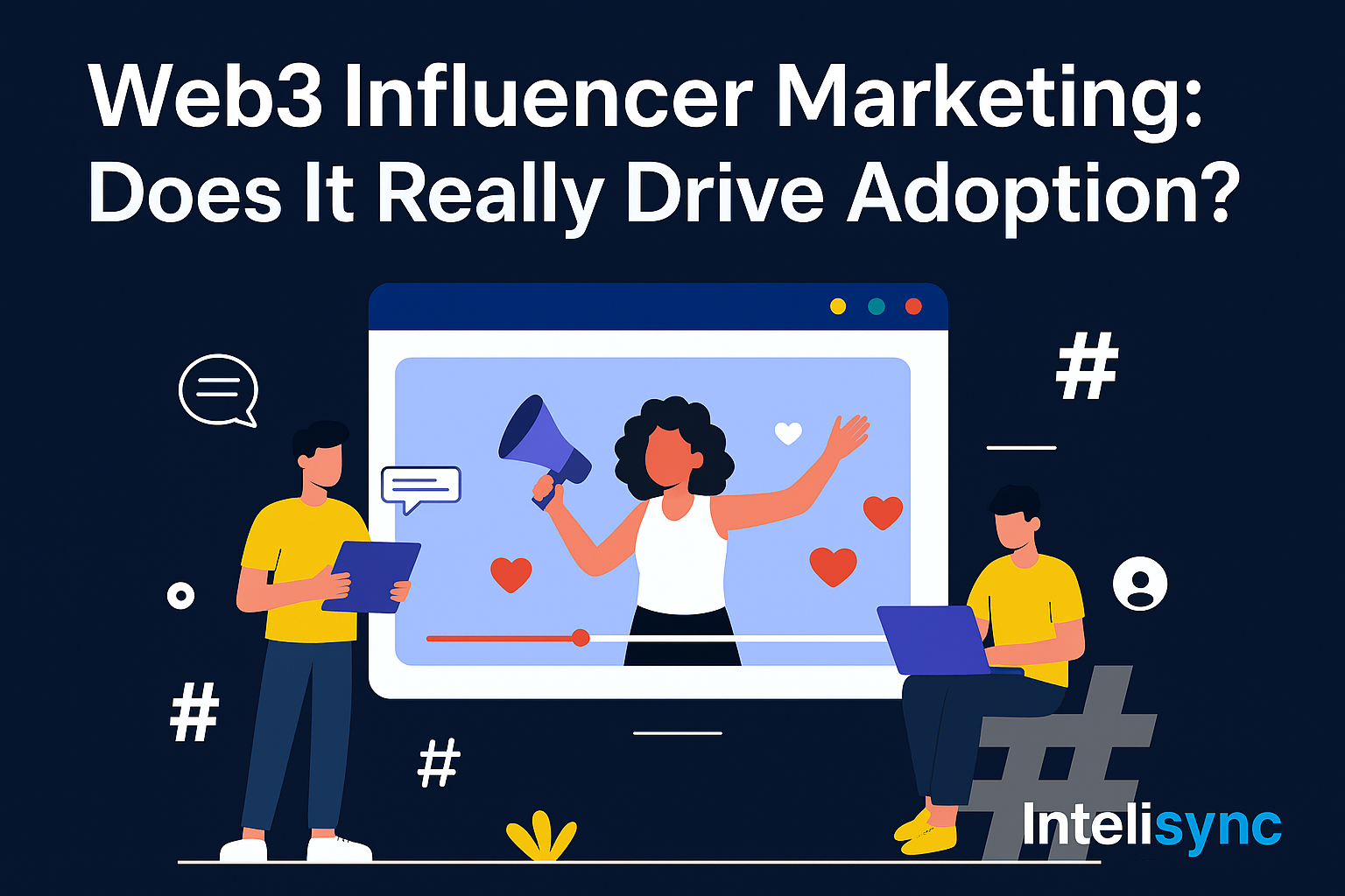 Web3 Influencer Marketing: Does It Really Drive Adoption?