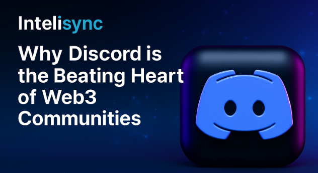 Why Discord is the Beating Heart of Web3 Communities
